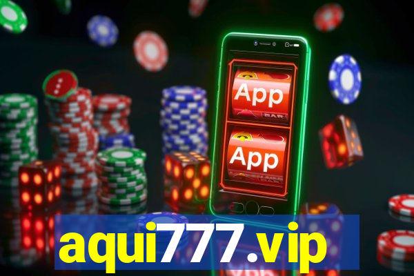 aqui777.vip