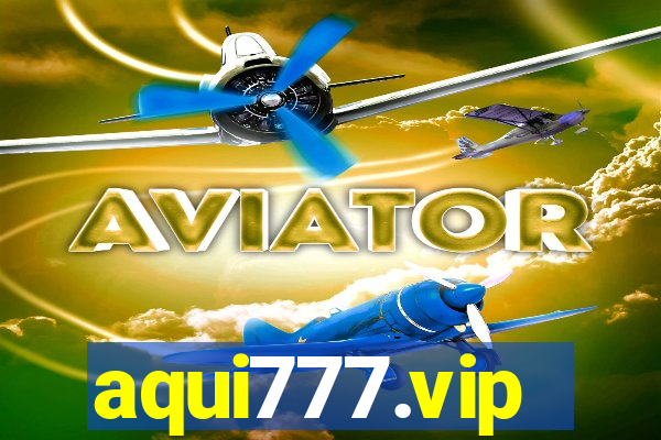 aqui777.vip