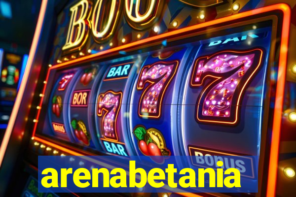 arenabetania
