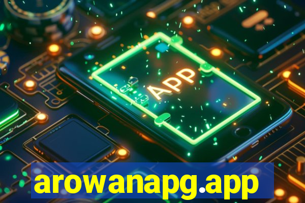 arowanapg.app