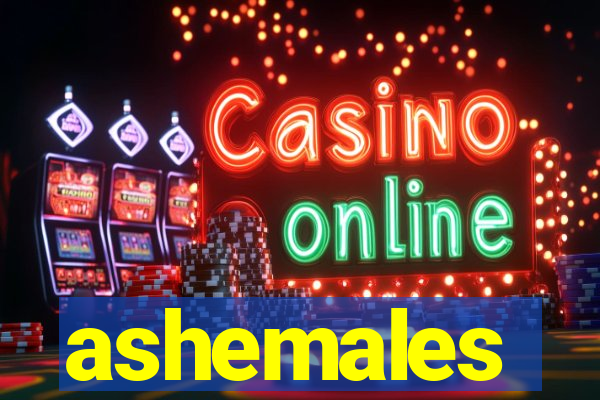 ashemales