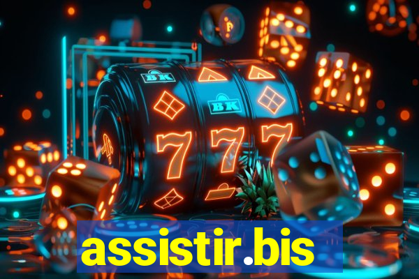 assistir.bis