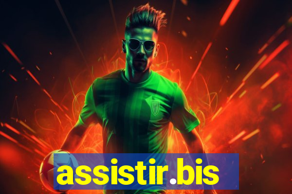 assistir.bis
