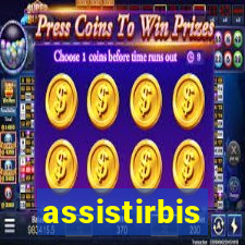 assistirbis