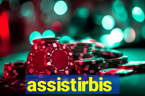 assistirbis