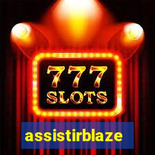 assistirblaze