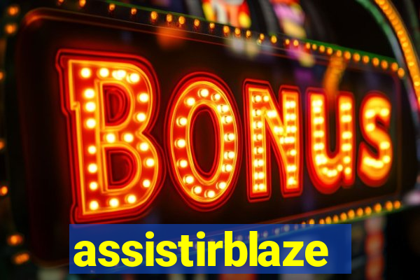 assistirblaze