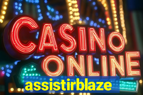 assistirblaze
