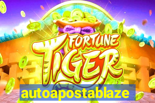 autoapostablaze