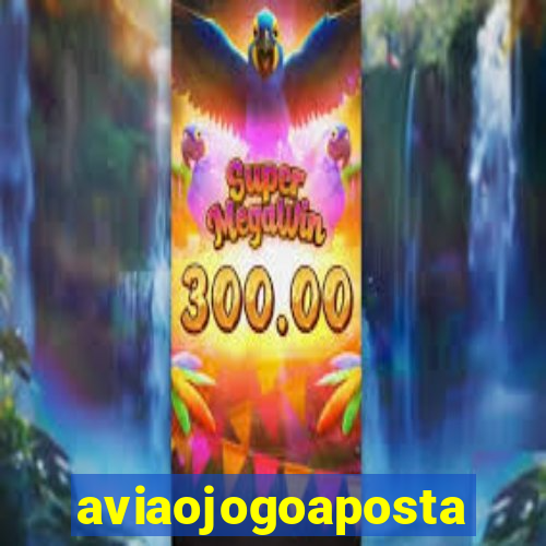aviaojogoaposta