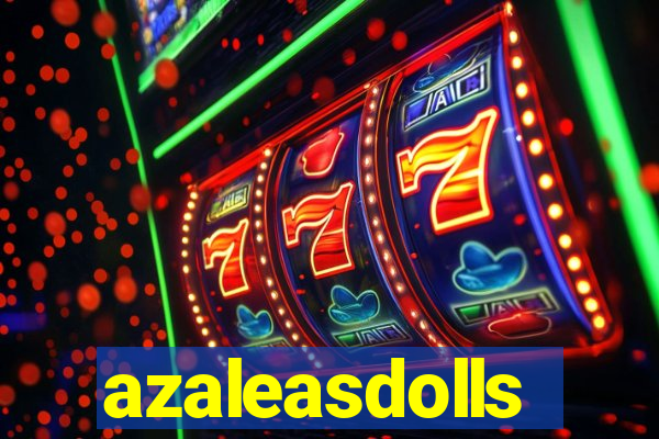 azaleasdolls