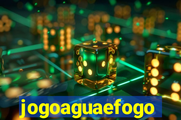 jogoaguaefogo