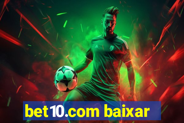 bet10.com baixar