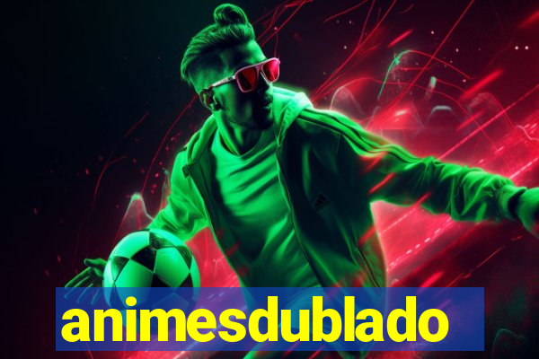 animesdublado