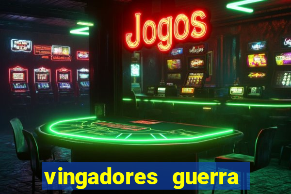 vingadores guerra infinita filme completo dublado