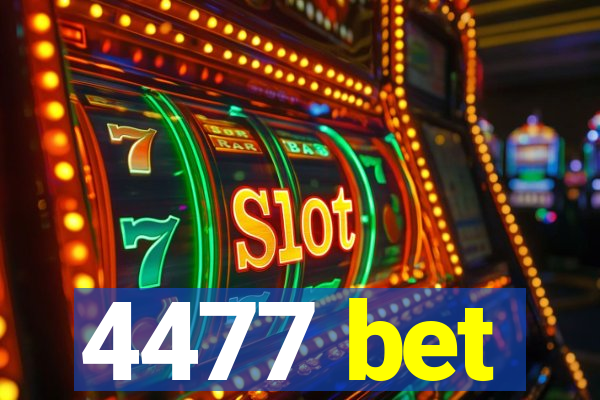 4477 bet