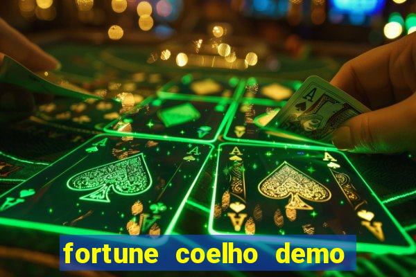 fortune coelho demo grátis dinheiro infinito