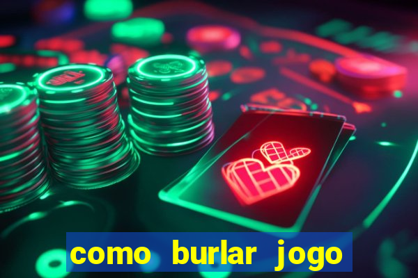como burlar jogo do tigre