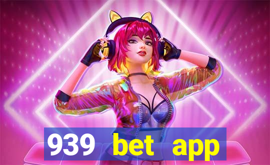 939 bet app download apk