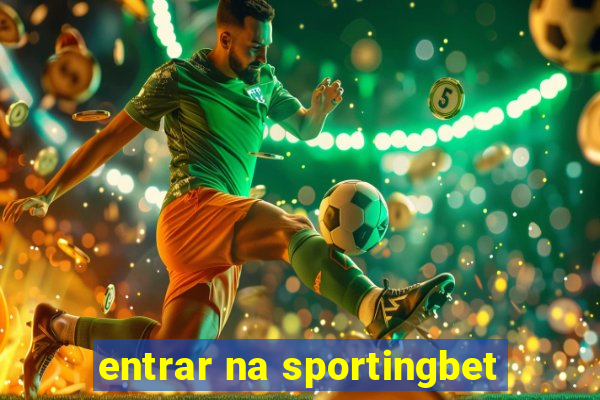 entrar na sportingbet