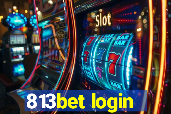 813bet login