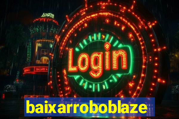 baixarroboblaze