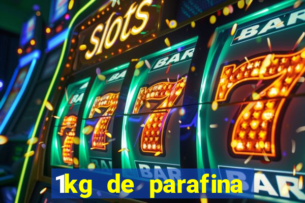 1kg de parafina rende quantos ml