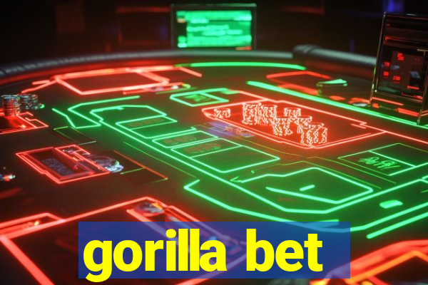 gorilla bet