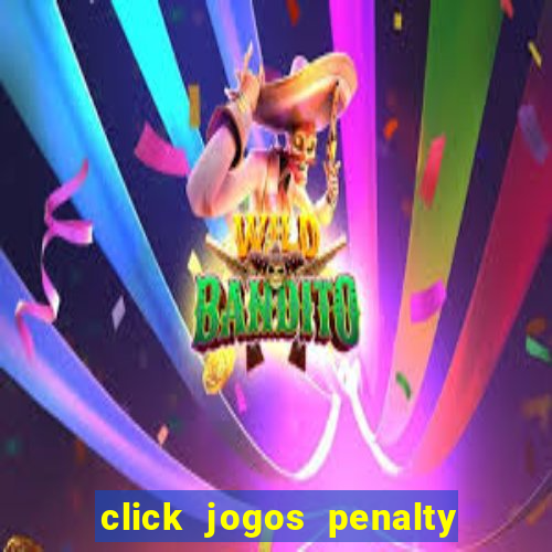 click jogos penalty fever brasil