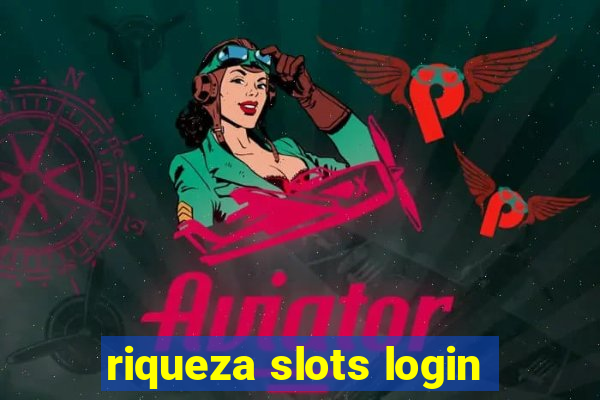 riqueza slots login