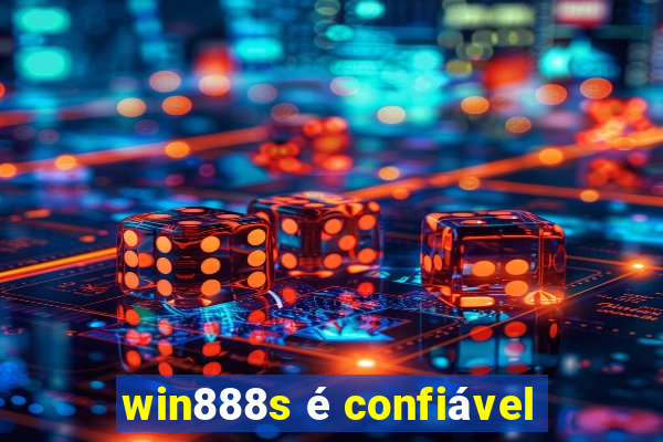 win888s é confiável