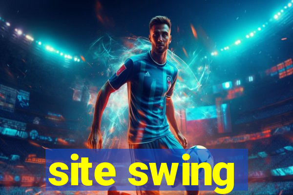 site swing