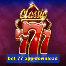 bet 77 app download
