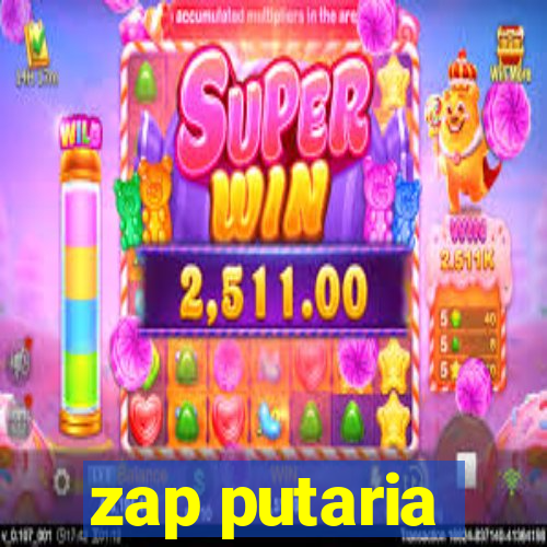 zap putaria