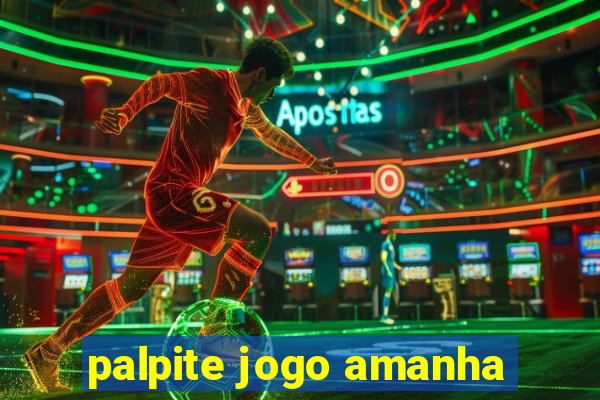 palpite jogo amanha