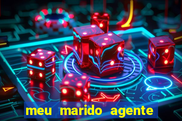 meu marido agente secreto legendado