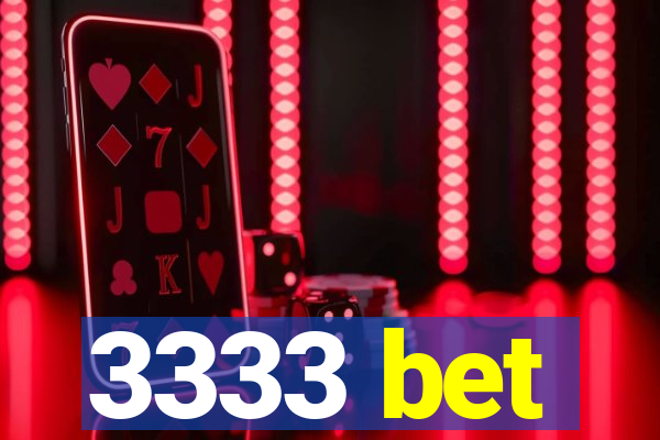 3333 bet