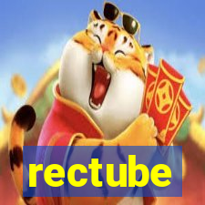 rectube