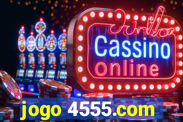 jogo 4555.com