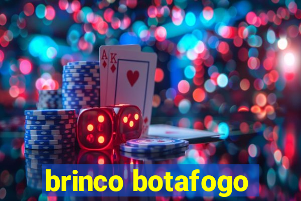 brinco botafogo