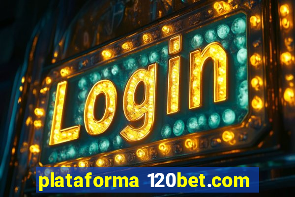 plataforma 120bet.com