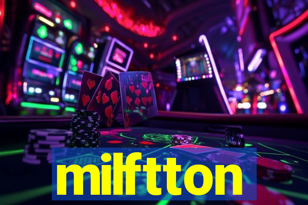 milftton