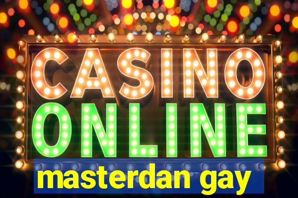 masterdan gay