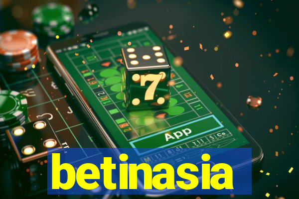 betinasia