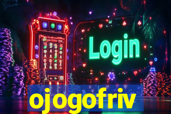 ojogofriv