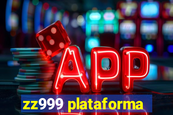 zz999 plataforma