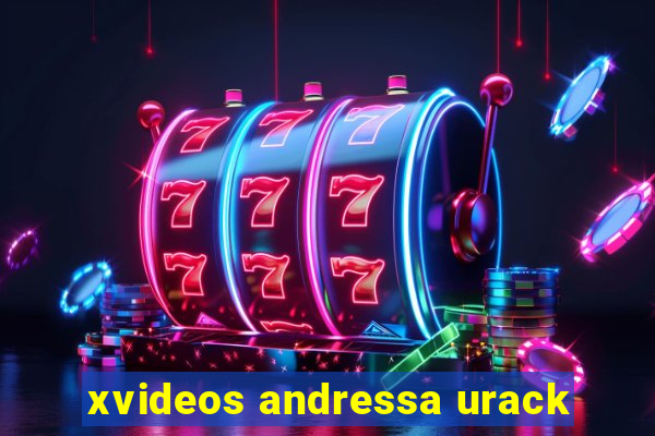 xvideos andressa urack