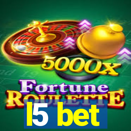 l5 bet
