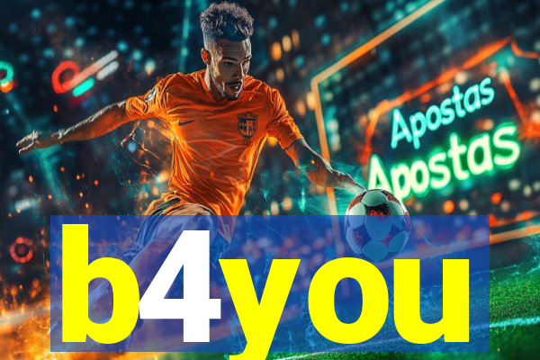 b4you
