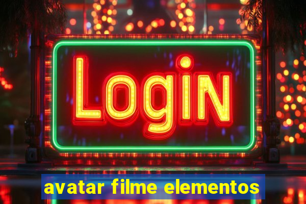 avatar filme elementos